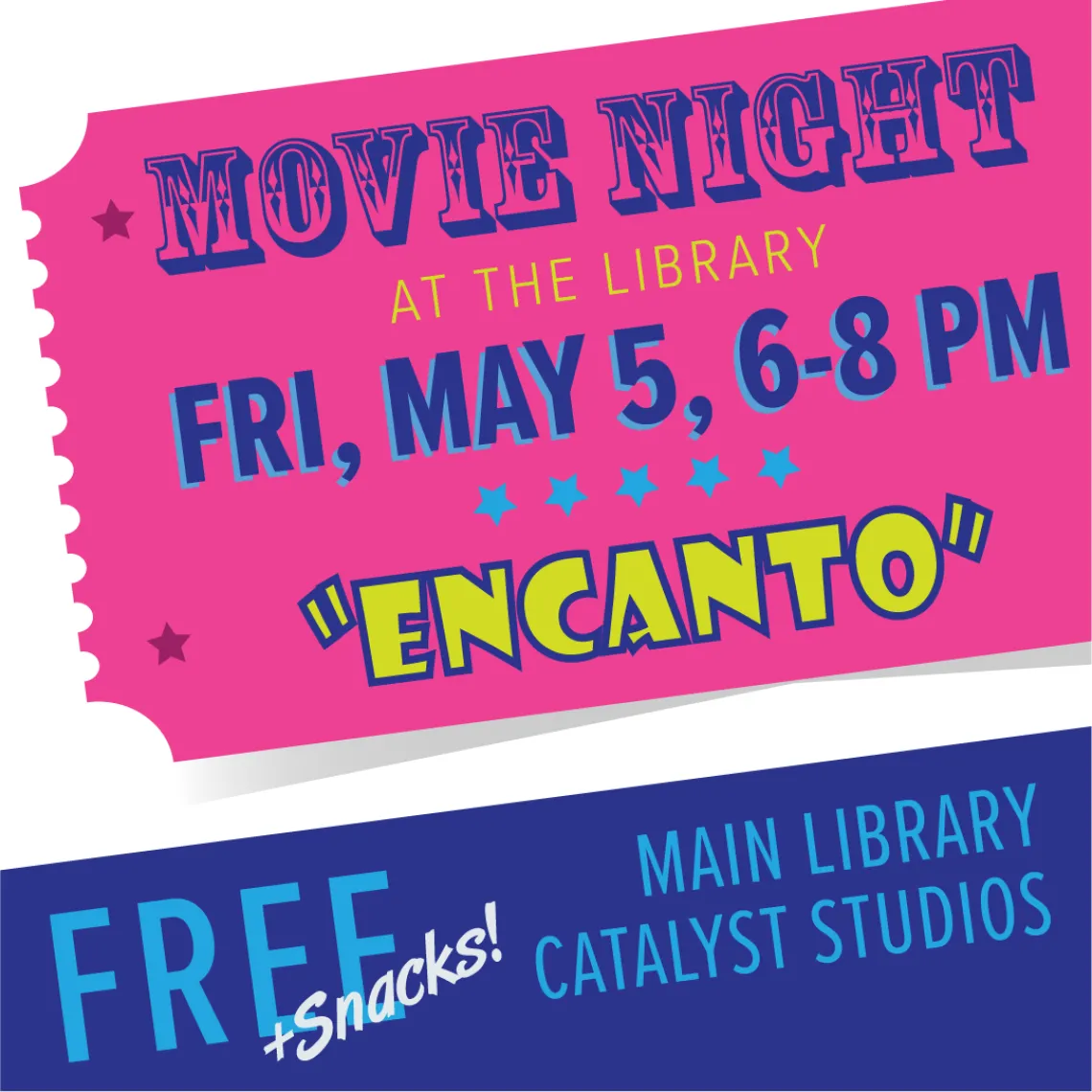 Movie Night at the Library, Friday, May 5, 6-8pm, "Encanto" on bright pink background